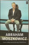 Moszkowicz, Abraham - Liever rechtop sterven dan op je knieën leven