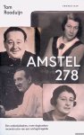 Rooduijn, Tom - Amstel 278: een noodlottige vriendschap in oorlogstijd Rooduijn, Tom - Amstel 278: een noodlottige vriendschap in oorlogstijd