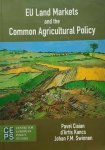 CIAIAN Pavel, KANCS d'Artis, SWINNEN Johan - EU Land Markets and the Common Agricultural Policy
