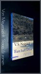 Naipaul, V. S. - Een half leven Naipaul, V. S. - Een half leven