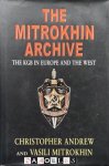 Christopher Andrew, Vasili Mitrokhin - The Mitrokhin Archive. The KGB in Europe and The west