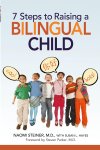 Naomi Steiner - 7 Steps to Raising a Bilingual Child
