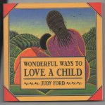 Ford, Judy - Wonderful ways to love a child