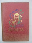 Harsanyi, Zsolt von - - Magdalena. Roman van het Mysterie der Vrouwenziel. eerste deel: mei, tweede deel: augustus, derder deel: october.