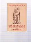 wely, jos van - ontmoetingen overwegingen over het lijden van christus