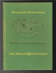 Gabb, Michael / Chinery, Michael - Wereld der Wetenschap - Het Menselijk Lichaam - Grondslagen der menskunde