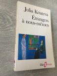 Julia Kristeva - Etrangers a Nous-memes (Folio Essais)