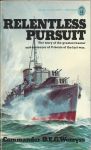 Wemyss, Commander D.E.G. - Relentless Pursuit - the story of the greatest hunter and destroyer of U-boats