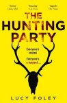 Lucy Foley - The Hunting Party The Gripping, Bestselling Crime Thriller