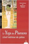 Geneviève Khane 210803, Babacar Khanee 210804 - Le Yoga des Pharaons: l'éveil intérieur du sphinx
