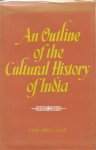 Latif, Syed Abdul - An outline of the Cultural History of India