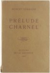 Robert Sermaise - Prélude Charnel