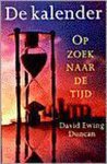 D. Ewing Duncan - Kalender, De. Op Zoek Naar de Tijd