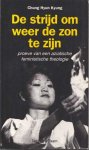 Kyung Chung Hyun - De strijd om weer de zon te zijn. proeve van een aziatische feministische theologie