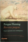 Fergus Fleming 24948, [Vert.] Ankie Klootwijk - Barrows jongens De grote negentiende-eeuwse ontdekkingsreizen