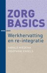 Harald Miedema, Josephine Engels - ZorgBasics - Werkhervatting en re-integratie