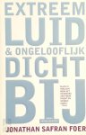Jonathan Safran Foer - Extreem luid & ongelooflijk dichtbij