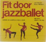 Missett Judy Meilach Dona Z. - Fit door jazzballet. Verbeter uw conditie en dans u slank