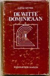 Meyrink, Gustav - DE WITTE DOMINICAAN. Uit het dagboek van een onzichtbare. Meyrink, Gustav - DE WITTE DOMINICAAN. Uit het dagboek van een onzichtbare.