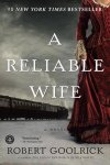 Robert Goolrick - A Reliable Wife Robert Goolrick - A Reliable Wife