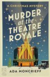 Ada Moncrieff - Murder at the Theatre Royale
