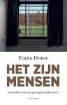 Frans Douw - Het zijn mensen het verhaal van een gevangenisdirecteur