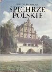 Dumnicki, Juliusz - Spichrze Polskie