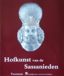 Berghe, Louis Vanden   Balty, J.   Jonghe, D. De - Hofkunst van de Sassanieden