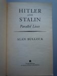 Bullock, Alan - Hitler and Stalin - Parallel Lives