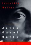 JOHNSON, GREG - Invisible Writer. A Biography of Joyce Carol Oates.