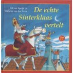 Speijk, Sil van en Wilbert van der Steen - De echte Sinterklaas vertelt (met CD)