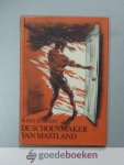 Troost, Pleun R. - De schoenmaker van Mastland --- Historisch verhaal uit de jaren 1830-1850 Troost, Pleun R. - De schoenmaker van Mastland --- Historisch verhaal uit de jaren 1830-1850
