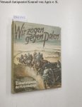 Generalkommando VII. A.K. (Hrsg.): - Wir zogen gegen Polen :