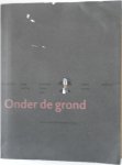 Berlijn Gerard,Brongers Ayolt e.a. - Onder de grond Kerstnummer Grafisch Nederland 1997