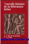 F. Heim, K. Sallmann (eds.); - Nouvelle histoire de la litterature latine. Tome 4 L'age de transition. de la litterature romaine a la litterature chretienne, de 117 a 284 apres J.-C.,