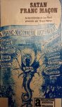 WEBER Eugen - Satan Franc Maçon - La mystification de Leo Taxil présentée par Eugen Weber