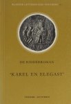 Stellinga, G. (ed.). - De ridderroman 'Karel en Elegast'.