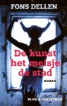 Fons Dellen - De Kunst, Het Meisje, De Stad