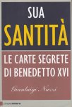 Gianluigi Nuzzi - Sua Santità: Le Carte Segrete di Benedetto XVI