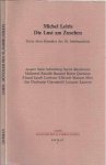 Leiris, Michel - Die Lust am Zusehen. Texte über Künstler des 20. Jahrhunderts