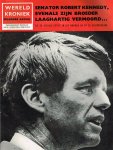 Wereldkroniek - Wereldkroniek : Senator Robert Kennedy evenals zijn broeder laaghartig vermoord