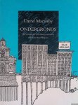 Macaulay, David - Ondergronds: het verhaal van onzichtbare constructies