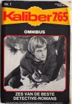  - Kaliber 7.65 Omnibus Zes van de beste detective romans 1. Lijk ontvoerd 2. Dromen achter de tralies 3. Als engelen doden 4. Satan op fluwelen schoenen 5. Een dode ontwaakt 6. School voor moordenaars