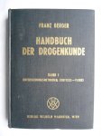 Berger, Franz: - Handbuch der Drogenkunde / Band 1: Untersuchungsmethoden, Cortices - Flores Berger, Franz: - Handbuch der Drogenkunde / Band 1: Untersuchungsmethoden, Cortices - Flores