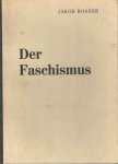 Rosner, Jakob - Der Faschismus. Seine Wurzeln, sein Wesen, seine Ziele. Fragmentarische Versuche. Viele Zitate