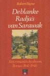 Payne, Robert - De blanke Radja's van Serawak. Een romantische droom, Borneo 1841-1946