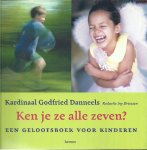 Godfried Danneels (kardinaal) , Iny Driessen 62521 - Ken je ze alle zeven? een geloofsboek voor kinderen