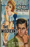 Cocteau, Jean - THE MISCREANT