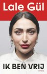 Lale Gül - Ik ben vrij Lale Gül - Ik ben vrij