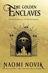Naomi Novik 42620 - The Golden Enclaves TikTok made me read it